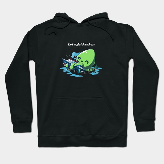 let's get kraken white Hoodie by Typography Dose